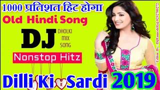 Dilli Ki Sardi || DJ Remix 💃 Hindi Dance Mix🕺