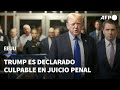 Trump es declarado culpable en juicio penal en plena campaña presidencial | AFP