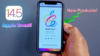 iOS 14.5 Beta 8 is Out!  - What's New? Plus Apple April Event Confirmed! What to expect!!