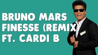 Bruno Mars - Finesse (Remix) [Feat. Cardi B] [Lyrics / Lyric Video]