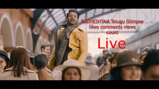 Radheshyam Glimpse Telugu Live Likes, views, comments count