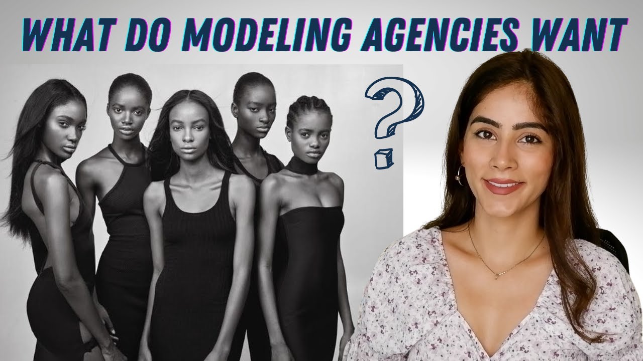 What Are Modeling Agencies Looking For Episode 8 Modeling Tips