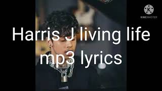 Harris J Living life lyrics on screen