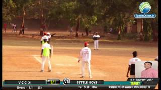 Settle Boys Vs V C C XI 1St Semi - Final KP TROPHY 2017 Live