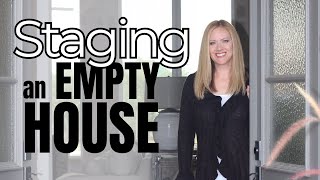 Tips for Staging An Empty House