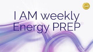 03-02-2025 | I AM Weekly Energy PREP sessie