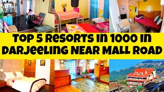 5 Best Hotels in Darjeeling near Mall Road | Best hotels under 1000 | Room Details with View \u0026 Price