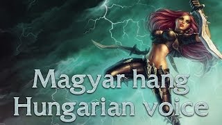 League of Legends - Katarina magyar hangja/hungarian voice