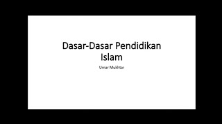 Ilmu Pendidikan Islam || Dasar-Dasar Pendidikan Islam