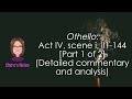 Othello: Act IV, scene i, ll 1-144 [Part 1 of 2] (Detailed commentary and analysis)