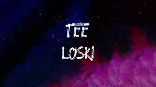 Loski - TEE (feat. Loski) (Lyrics)