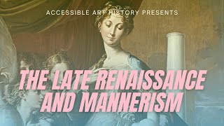 The Late Renaissance and Mannerism // Art History Video