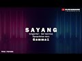 Sayang (Aku Kecapean Seharian Cari Uang) - Gamma1 I Official Music Karaoke