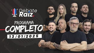 DEBATE RAIZ 13/01/25 #324