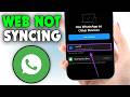 Fix WhatsApp Web Not Syncing to Phone (2026)