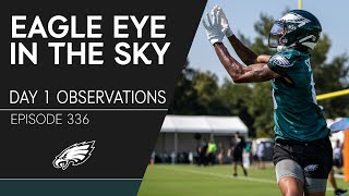 Observations from Day 1 of 2021 Training Camp | Eagle Eye in the Sky