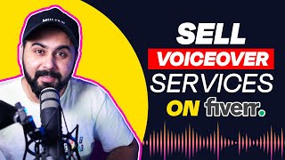 Sell VoiceOver Services on Fiverr, How To Make Money as a Voice Over Artist, Lets Uncover