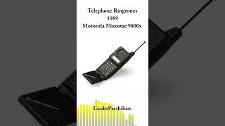 TelePhone Ringtone Evolution - Motorola Microtac 9800x 1989 | Geeks Parthiban