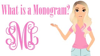 What is a Monogram?