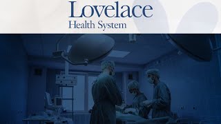 Surgical Services Overview - Lovelace Health System