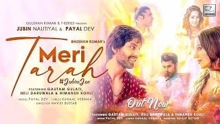 Meri Tarah (8D Audio) - Jubin Nautiyal, Payal Dev | Himansh Kohli, Heli D | 3D Surround Sounds