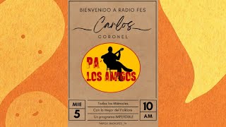 Pa´Los Amigos (Carlos Coronel) - PROGRAMA 21