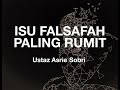 Isu Falsafah yang paling Rumit - Ustaz Asrie Sobri