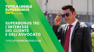 Problemi Superbonus 110%: l'interesse del cliente e dell'avvocato