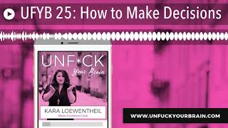 UFYB 25: How to Make Decisions