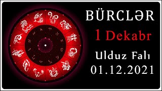 Bürclər 1 Dekabr 2021 Ulduz Falı 01.12.2021 GÜNDƏLİK BÜRCLƏR