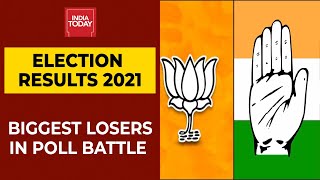 Take A Look At Some Of The Big Losers In The Assembly Elections 2021