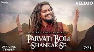 PARVATI BOLI SHANKAR SE" | Hanshraj Raghuwanshi | Lakshya Thakur & Gulshan Kumar song by lord shiva.