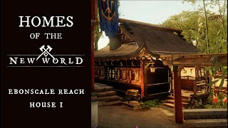 Homes of the New World: Ebonscale Reach ~ House 1