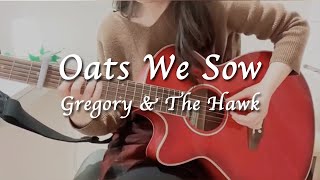 Oats We Sow/G&TH (Gregory & The Hawk) cover Lyrics 歌ってみた 弾き語り 歌詞和訳