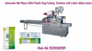 S304 Automatic Wet Wipes Single Pieces 5 30 Pcs 30 120 Pcs Plastic Bag Packing Machine Label Machine