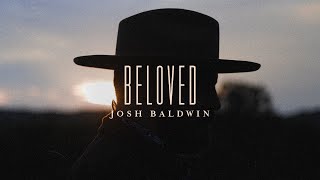 Beloved - Josh Baldwin | Evidence