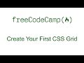 CSS Grid - Create Your First CSS Grid - Free Code Camp