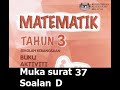 Buku Aktiviti Matematik Tahun 3 Muka surat 37 Soalan D