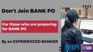 DON'T JOIN BANK PO, IF YOU ARE PREPARING FOR IT #sbipo #sbiclerk