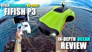 2018 Underwater Drone QYSEA FIFISH P3 4K ROV Review - Part 3 - [In-Depth OCEAN TEST, Pros \u0026 Cons]