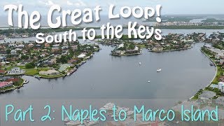 Rookery Bay and Provisioning in Marco Island, South to the Keys Part 2  | Great Loop Cruising, Ep 5