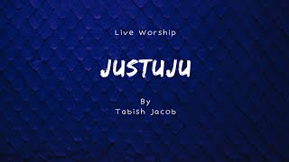 Justuju by Tabish Jacob | Live Worship