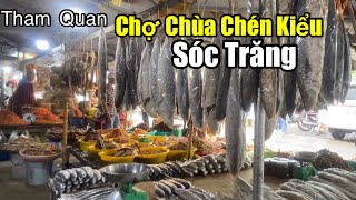 Tham quan - Chợ chùa chén kiểu Sóc Trăng , choáng ngộp với các loại khô mắm Hải sản & các món Chao.