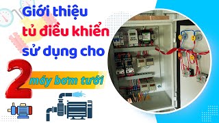 Chức năng và cách vận hành của tủ điều khiển tự động sử dụng cho 2 máy bơm trong hệ thống tưới