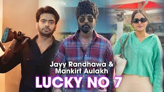 Lucky No 7 ( Full Song ) Jayy Randhawa & Mankirt Aulakh | Baani Sandhu • Medel Movie 2023