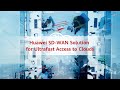 Huawei SD-WAN Solution for Ultrafast Access to Clouds