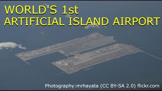 kansai international airport japan , artificial island | ஜப்பான் செயற்கை தீவு விமான நிலையம்