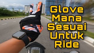 TIPS MENCARI GLOVE | GLOVE MANA YANG SESUAI UNTUK RIDE