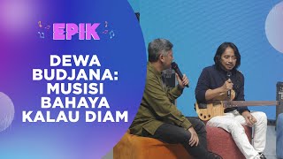 Dewa Budjana: Musisi Bahaya Kalau Diam