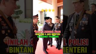 4 JENDERAL POLISI BINTANG 4 JADI MENTERI DI KABINET PRABOWO